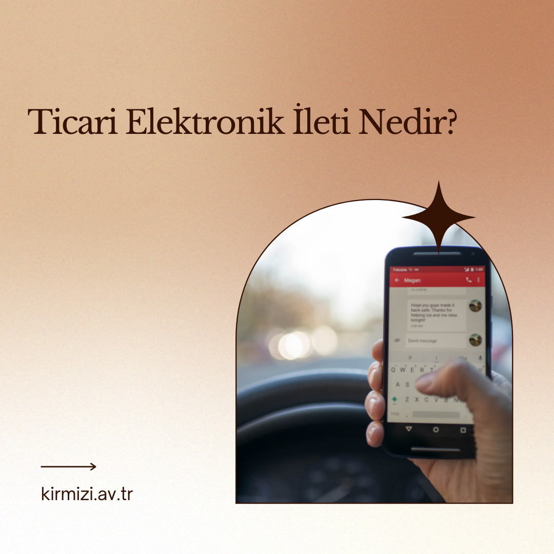 Ticari Elektronik İleti Nedir?